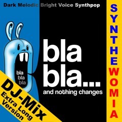 Bla Bla... And Nothing Changes - Extendet Version