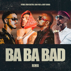 Kybba, Ryan Castro, Sean Paul, Busy Signal - Ba Ba Bad (Remix)