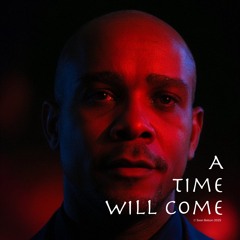 A Time Will Come