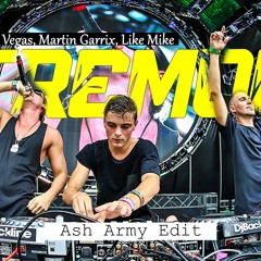 Dimitri Vegas, Martin Garrix, Like Mike - Tremor (Ash Army Edit)