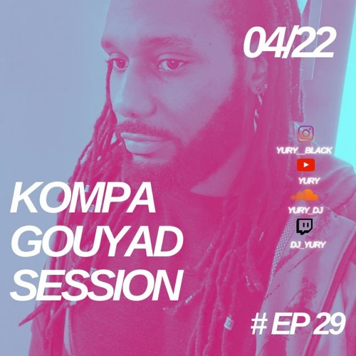 Gouyad Session Episode 29