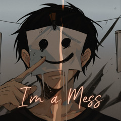 I'm a Mess (feat.Jansan)