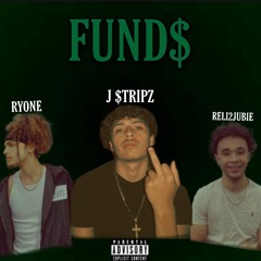 FUNDS - J STRIPZ ft. Reli2Jubie, Ryone (ig: @jstripz @mixedreli @asapryone)