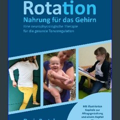 Read ebook [PDF] 💖 Rotation - Nahrung für das Gehirn: Eine neurophysiologische Therapie für die ge