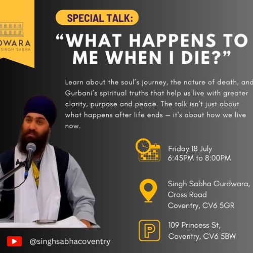 "What happens to me when I die?" - Talk by Bhai Raman Singh Ji - 18.07.25