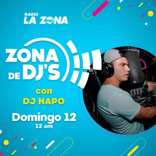 Stream Zona De Dj´s Episode 48 - Radio La Zona- Dj Napo by Dj Napo | Listen  online for free on SoundCloud