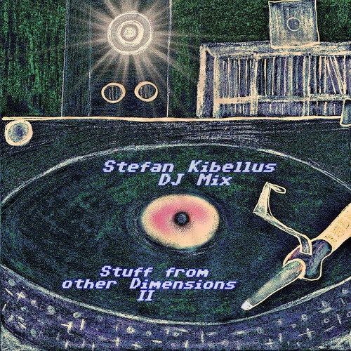 Stuff from other Dimensions DJ Mix II