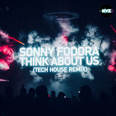 Sonny Fodera - Think About Us - (Tech House Remix) - 2025