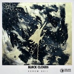 PREMIERE : Kerem Gell - Black Clouds [Solani Records]