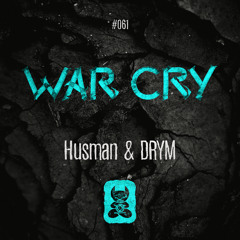 Husman & DRYM - War Cry