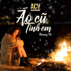 Áo Cũ Tình Em X Tình Đẹp Đến Mấy Cũng Tàn|| Tik Tok ||