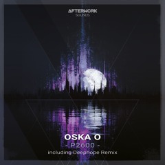 OSKA O - P2600 (including Deephope Remix)