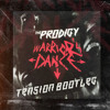 The Prodigy - Warriors Dance [Tension Bootleg] - FREE DOWNLOAD