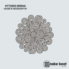 Vittorio Brena - House Is Necessary [SC EDIT]