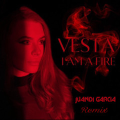 Vesta - I AM  A FIRE (Juandi Garcia Remix)