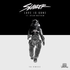 SLANDER - Love Is Gone (Dubstep Remix Mashup)