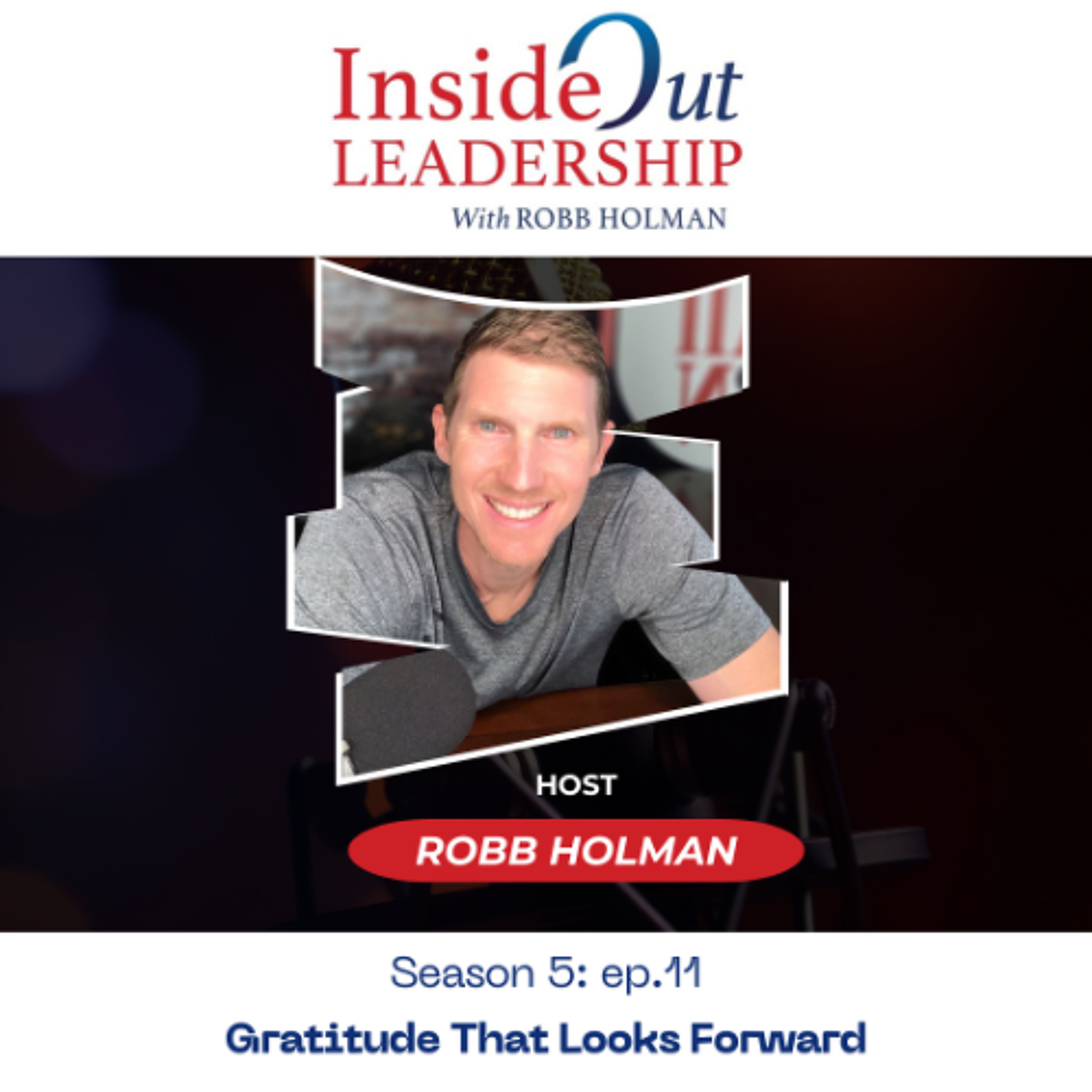 Inside Out Leadership with Robb Holman