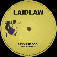 Days are cool (foolish mix)