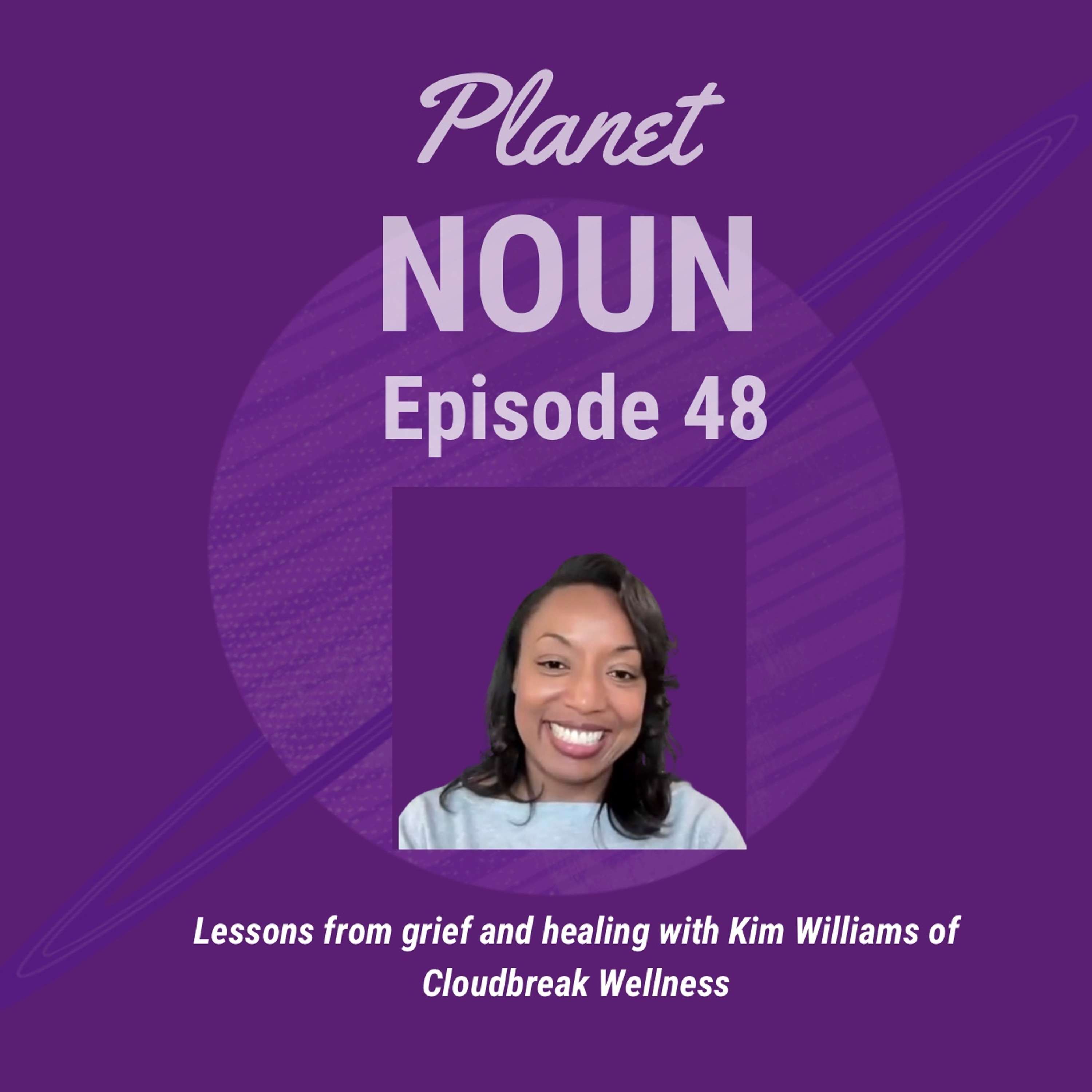 Episode 48: Lessons from grief and healing with Kim Williams of Cloudbreak Wellness episode artwork
