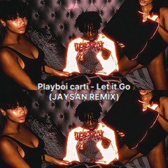 Playboi Carti - Let It Go ( Hard techno Remix By JAYSAN )