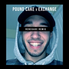 Pound Cake x Exchange (Renegade Remix)