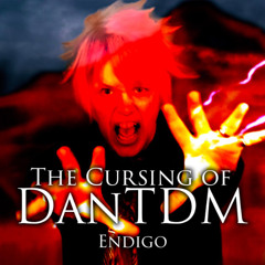 The Cursing of DanTDM