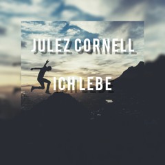 Julez Cornell - Ich Lebe