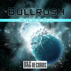 Bullrush - Proton (Original)