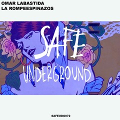 Omar Labastida - La Rompeespinazos (Original Mix) (Safe Music)