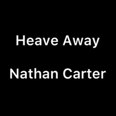 'Heave Away' - Nathan Carter (Cover)