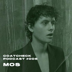 COATCHECK RADIO #005 - Mos