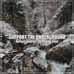 Support the Underground Folge 1