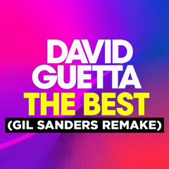 David Guetta - The Best (Gil Sanders Remake) PREVIEW