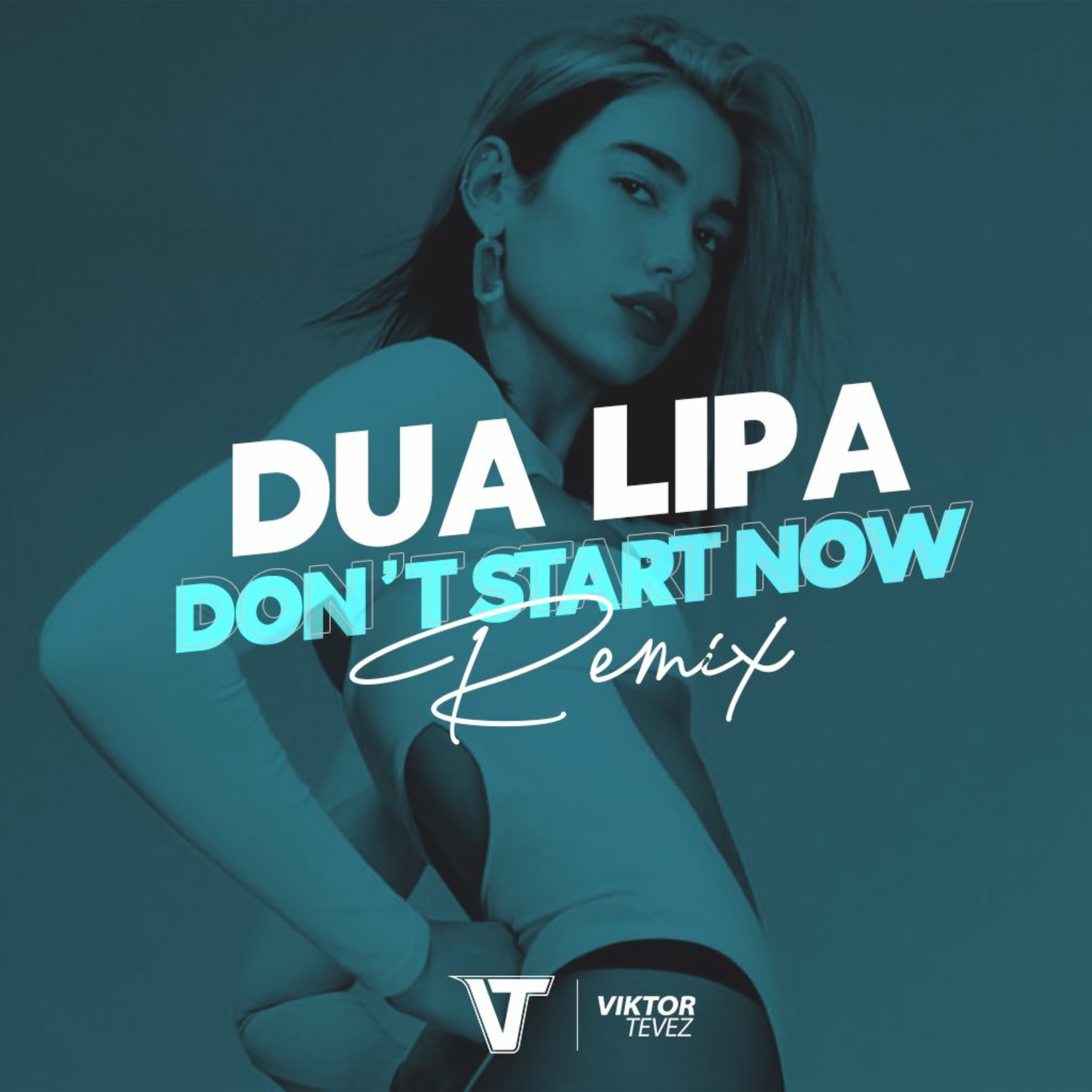 Dua Lipa - Dont Start Now (Viktor Tevez Remix)
