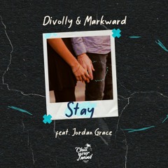 Divolly & Markward - Stay (feat. Jordan Grace)