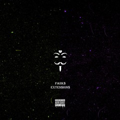 Faiik$ - Exten$ion$ (Official Audio)