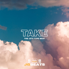 Take | Indie Pop x The 1975 Type Beat