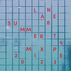 Lane 8 Summer 2023 Mixtape