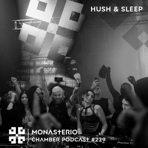 Monasterio Chamber Podcast #229 Hush & Sleep