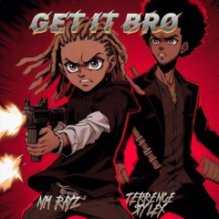 GET IT BRO _NM RAYS x TERRENCE STYLEX