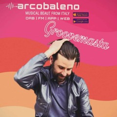 Groovemasta - Arcobaleno Radio - Episode 9 - 12.05