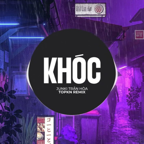 Stream Khóc (EDM Remix) [feat. Junki Trần Hòa] by H2O EDM | Listen ...