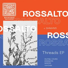 RossAlto - Threads (Duygu Civas Remix)