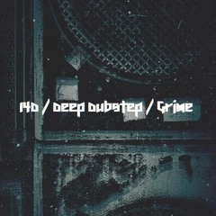 140 / Deep Dubstep / Grime