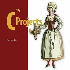 free EPUB 📂 Tiny C Projects by  Dan Gookin [KINDLE PDF EBOOK EPUB]