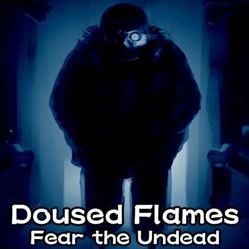 [Doused Flames/Shiftedtale/Undershuffle/A Sans Battle Against a True Hero] Fear the Undead (V2)