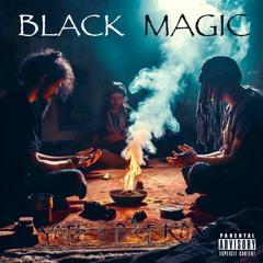 Black Magic Ft. Pat Ron