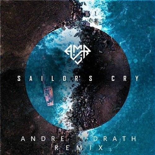 AMR - Sailors Cry (Andre Drath Remix)[FREEDOWNLOAD]