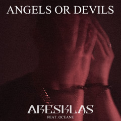 ARESKLAS ft. Oceane - Angels or Devils  [Free Download extdd edit]