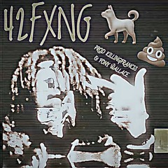 42FXNG - 🐕 💩 [+KF X FONY]
